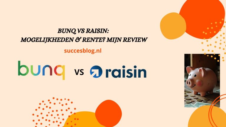 Bunq vs Raisin: Mogelijkheden & Rente? Mijn review (2025)