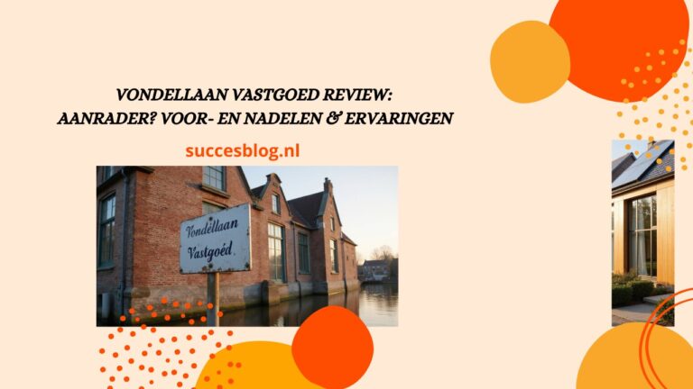 Vondellaan Vastgoed review: Aanrader? Voor- en nadelen & Ervaringen (2025)